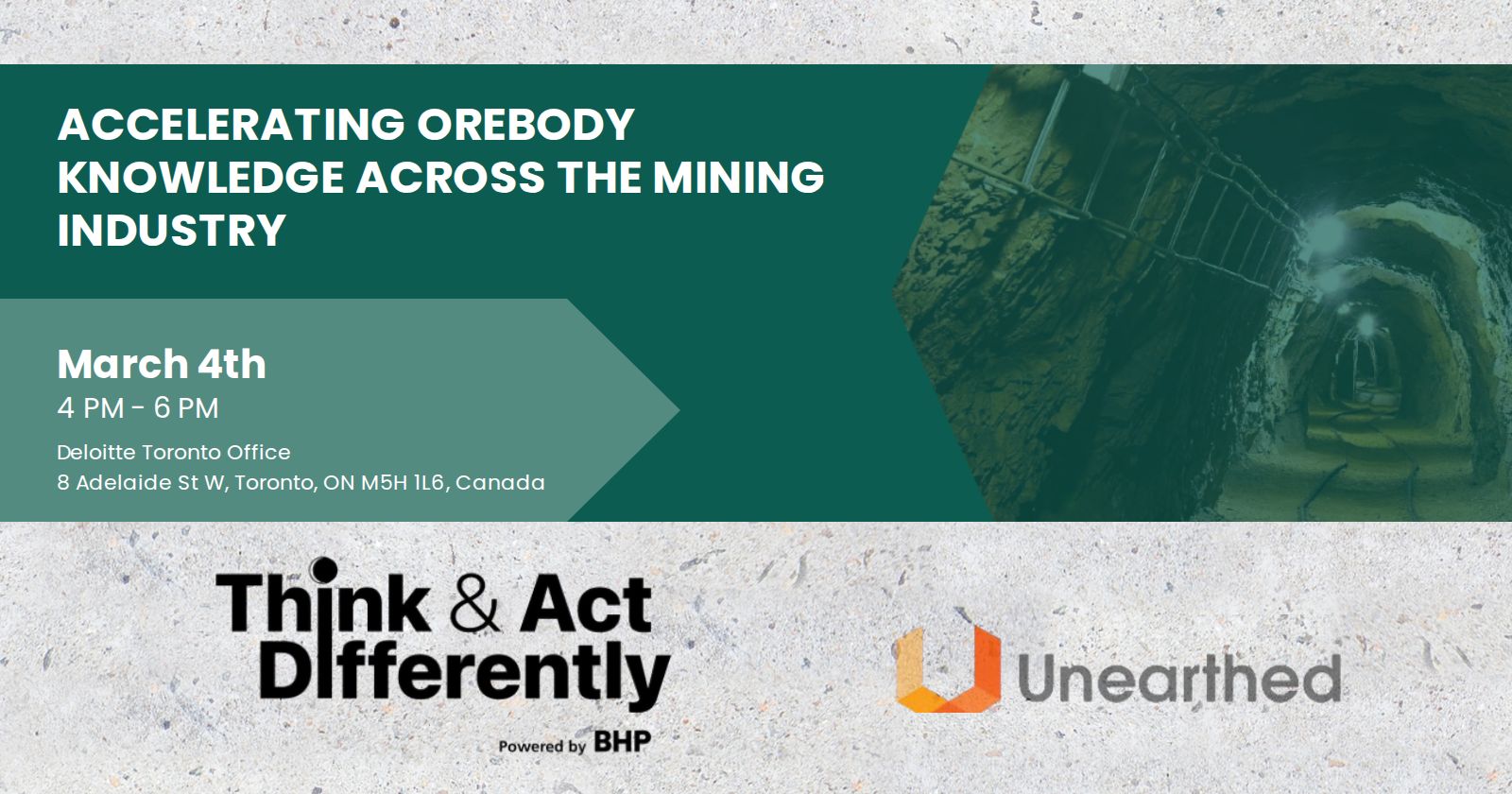 Accelerating Orebody Knowledge Across the Mining Industry, March 4, 4 to 6 PM, Deloitte Toronto Office, hosted by Think and Act Differently powered by BHP, and Unearthed